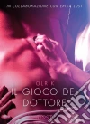 Il gioco del dottore - Letteratura erotica. E-book. Formato EPUB ebook di Olrik