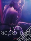 I miei ricordi di te - Breve racconto erotico. E-book. Formato EPUB ebook di Sarah Skov