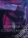 Sorpresa di compleanno - Breve racconto erotico. E-book. Formato EPUB ebook di Cecilie Rosdahl