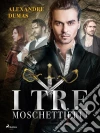 I tre moschettieri II. E-book. Formato EPUB ebook di Alexandre Dumas