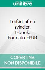 Forført af en svindler. E-book. Formato EPUB ebook