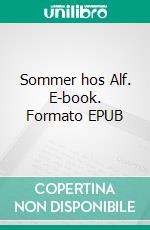 Sommer hos Alf. E-book. Formato EPUB ebook di Peter Mose Sørensen