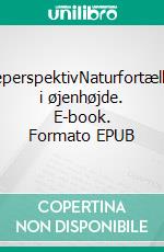 FugleperspektivNaturfortællinger i øjenhøjde. E-book. Formato EPUB