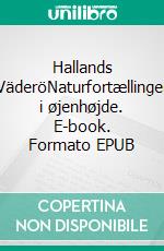 Hallands VäderöNaturfortællinger i øjenhøjde. E-book. Formato EPUB