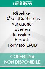 Rålækker RåkostDiætistens variationer over en klassiker. E-book. Formato EPUB ebook di Charlotte T. Frobenius