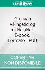 Grenaa i vikingetid og middelalder. E-book. Formato EPUB