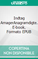 Indtag AmagerAnagramdigte. E-book. Formato EPUB ebook