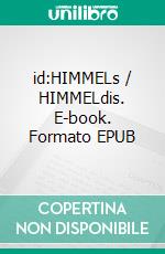 id:HIMMELs / HIMMELdis. E-book. Formato EPUB ebook