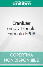 CrawlLær om.... E-book. Formato EPUB ebook