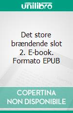 Det store brændende slot 2. E-book. Formato EPUB ebook