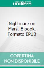 Nightmare on Mars. E-book. Formato EPUB ebook di Kai Kean