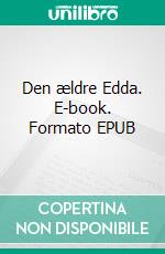 Den ældre Edda. E-book. Formato EPUB ebook di Hans Georg Møller