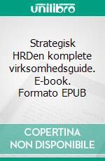 Strategisk HRDen komplete virksomhedsguide. E-book. Formato EPUB ebook