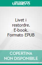 Livet i restordre. E-book. Formato EPUB ebook