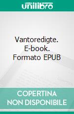 Vantoredigte. E-book. Formato EPUB