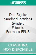 Den Skjulte SandhedFortidens Synder. E-book. Formato EPUB ebook
