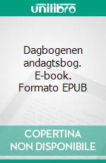 Dagbogenen andagtsbog. E-book. Formato EPUB ebook