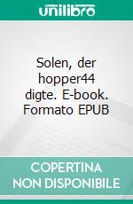 Solen, der hopper44 digte. E-book. Formato EPUB ebook