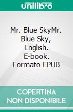 Mr. Blue SkyMr. Blue Sky, English. E-book. Formato EPUB ebook