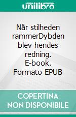 Når stilheden rammerDybden blev hendes redning. E-book. Formato EPUB ebook