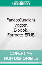 FandosJunglens vogter. E-book. Formato EPUB ebook