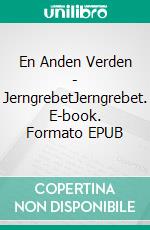 En Anden Verden - JerngrebetJerngrebet. E-book. Formato EPUB ebook