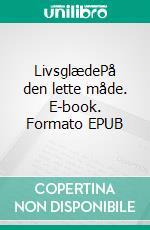 LivsglædePå den lette måde. E-book. Formato EPUB ebook
