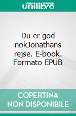 Du er god nokJonathans rejse. E-book. Formato EPUB ebook