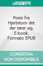 Poesi fra Hjertetom det der rører sig. E-book. Formato EPUB ebook di Solvej Vestergaard