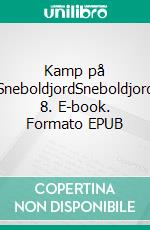 Kamp på SneboldjordSneboldjord 8. E-book. Formato EPUB ebook di Kai Kean