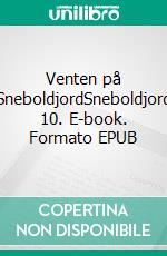 Venten på SneboldjordSneboldjord 10. E-book. Formato EPUB ebook di Kai Kean