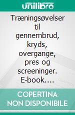 Træningsøvelser til gennembrud, kryds, overgange, pres og screeninger. E-book. Formato EPUB ebook