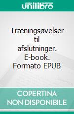 Træningsøvelser til afslutninger. E-book. Formato EPUB ebook