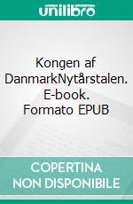 Kongen af DanmarkNytårstalen. E-book. Formato EPUB ebook