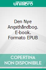 Den Nye Angsthåndbog. E-book. Formato EPUB ebook