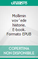 Mollimin vov´ede historie. E-book. Formato EPUB ebook di Palle Hyldenbrandt