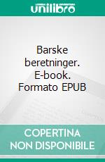 Barske beretninger. E-book. Formato EPUB