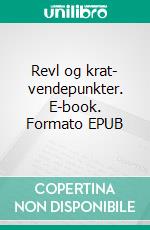 Revl og krat- vendepunkter. E-book. Formato EPUB ebook di Åge Rokkjær