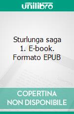 Sturlunga saga 1. E-book. Formato EPUB ebook