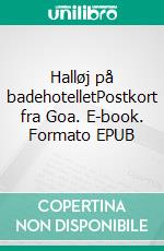 Halløj på badehotelletPostkort fra Goa. E-book. Formato EPUB ebook