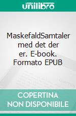 MaskefaldSamtaler med det der er. E-book. Formato EPUB ebook