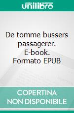 De tomme bussers passagerer. E-book. Formato EPUB ebook