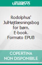 Rodolphus' JulHøjtlæsningsbog for børn. E-book. Formato EPUB ebook