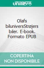 Olafs biluniversStrøjers biler. E-book. Formato EPUB ebook