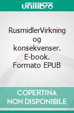 RusmidlerVirkning og konsekvenser. E-book. Formato EPUB ebook