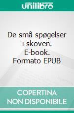 De små spøgelser i skoven. E-book. Formato EPUB ebook