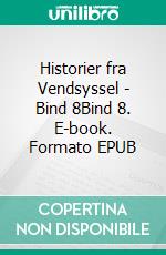 Historier fra Vendsyssel - Bind 8Bind 8. E-book. Formato EPUB ebook