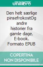 Den helt særlige pinsefrokostOg andre historier fra gamle dage. E-book. Formato EPUB ebook
