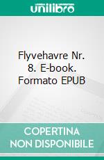 Flyvehavre Nr. 8. E-book. Formato EPUB ebook