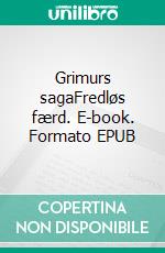 Grimurs sagaFredløs færd. E-book. Formato EPUB ebook